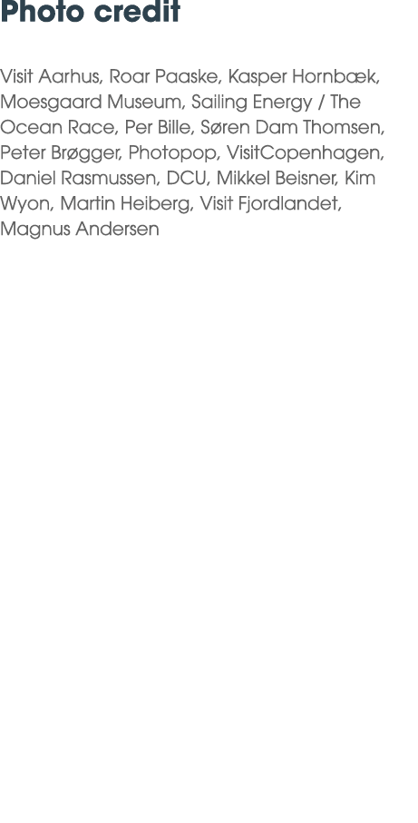 Photo credit Visit Aarhus, Roar Paaske, Kasper Hornb k, Moesgaard Museum, Sailing Energy / The Ocean Race, Per Bille,...