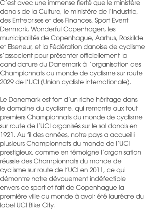 C’est avec une immense fiert que le minist re danois de la Culture, le minist re de l’Industrie, des Entreprises et ...