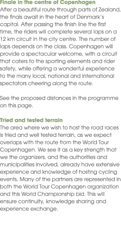 Finale in the centre of Copenhagen After a beautiful route through parts of Zealand, the finals await in the heart of...